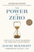 The Power of Zero, Revised and Updated - How to Get to the 0% Tax Bracket and Transform Your Retirement