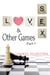 Love Sex & Other Games (Part 1)