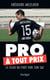 Pro à tout prix