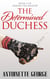 The Determined Duchess - Behind The Shadow, #3