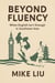 Beyond Fluency: When English Isn’t Enough in Southeast Asia