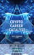 Cryptocurrency Career Catalyst