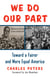 We Do Our Part - Toward a Fairer and More Equal America