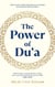The Power of Du'a - From the Sunday Times bestselling author of Ramadan Reflections