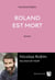 Roland est mort