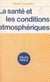La santé et les conditions atmosphériques - La biométéorologie
