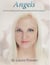 Angels: How to Understand, Recognize, and Receive Their Guidance