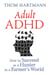 Adult ADHD - How to Succeed as a Hunter in a Farmer's World