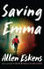 Saving Emma - A Novel