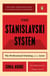 The Stanislavski System - The Professional Training of an Actor; Second Revised Edition