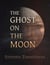 The Ghost on the Moon - Amber Opposition, #2