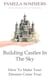 Building Castles In The Sky