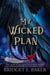 My Wicked Plan, A humorous cozy fantasy - The Magical Misfits, #4