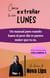 Cómo extrañar a un lunes: Un manual para cuando hasta el peor día te parece mejor que tu ex - Emocionales, #1