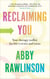 Reclaiming You - Your therapy toolkit from ‘The therapist we all wish we had’ Dr Julie Smith