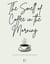 The Smell of Coffee in the Morning And Other Bilingual Norwegian-English Stories For Beginners