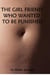 The Girl Friend Who Wanted To Be Punished.