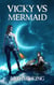Vicky vs Mermaid - Vicky vs, #2