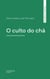 O culto do chá