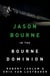 Robert Ludlum's The Bourne Dominion - The Bourne Saga: Book Nine
