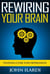 Rewiring Your Brain