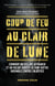 Coup de feu au clair de lune - Comment un esclave affranchi et un soldat sudiste se sont battus ensemble contre l'injustice