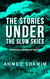 The Stories Under The Slow Skies - Tranche II: Emerald Watch - Slow Skies, #2