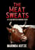 The Meat Sweats - A Flash Biotech-Horror Story