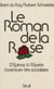 Le Roman de la Rose - D'Épinay à l'Élysée, l'aventure des socialistes