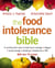 The Food Intolerance Bible - A nutritionist's plan to beat food cravings, fatigue, mood swings, bloating, headaches and IBS