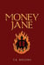 Money Jane - How to Set the World on Fire, #2