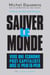 Sauver le monde - Vers une économie post-capitaliste avec le peer-to-peer