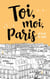 Toi, moi, Paris et tout le reste