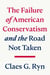 The Failure of American Conservatism - —And the Road Not Taken