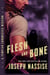 Flesh and Bone - Templar Chronicles, #3.5