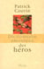 Dictionnaire amoureux des héros