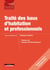 Traité des baux d'habitation et professionnels