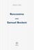Rencontres avec Samuel Beckett