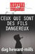 Ceux qui sont des fils dangereux