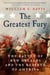 The Greatest Fury - The Battle of New Orleans and the Rebirth of America