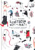 Illustration: What's the Point? - A Book of Illustrated Illustrations that Illustrate Illustration