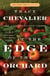 At the Edge of the Orchard - A Novel