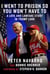 I Went to Prison So You Won't Have To - A Love and Lawfare Story in Trump Land