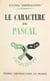 Le caractère de Pascal - Essai de caractérologie littéraire