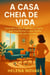 A Casa Cheia de Vida