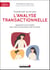 Transformer sa vie avec l'analyse transactionnelle