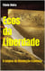 Ecos da Liberdade - VESTIBULAR / ENEM / HISTÓRIA, #1