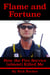 Flame and Fortune:  How the Fire Service (almost) Killed Me