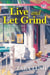 Live and Let Grind