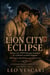 Lion City Eclipse - A Boys’ Love WWII Resistance Romance set in Japanese-occupied Singapore (Dec 1941 - Feb 1942) - Ciphered Hearts Chronicles, #3